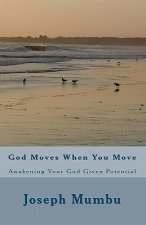 God Moves When You Move