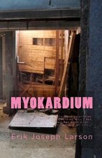 Myokardium: By Erik Larson