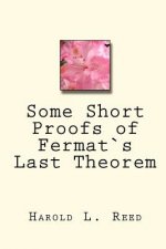 Some Short Proofs of Fermat`s Last Theorem