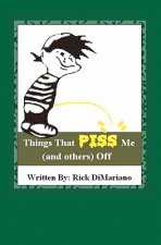 Things that piss me (and others) off
