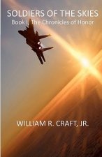 Soldiers of the Skies: Book I, The Chronicles of Honor