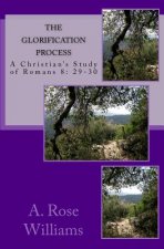 The Glorification Process: a Christian study of Romans 8: 29-30