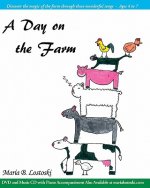 A Day on the Farm: Discover the magic of the farm through these wonderful songs - Ages 4 to 7