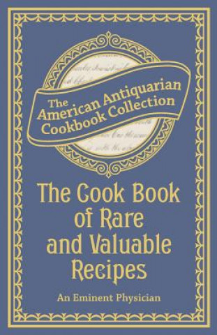 Cook Book of Rare and Valuable Recipes
