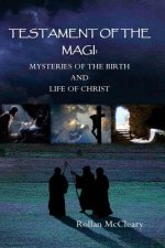 Testament of the Magi: Mysteries of the Birth and Life of Christ