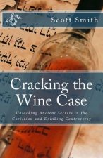 Cracking the Wine Case: Unlocking Ancient Secrets in the Christian and Drinking Controversy