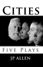 Cities: Five Plays
