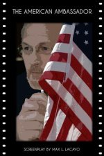 The American Ambassador: screenplay