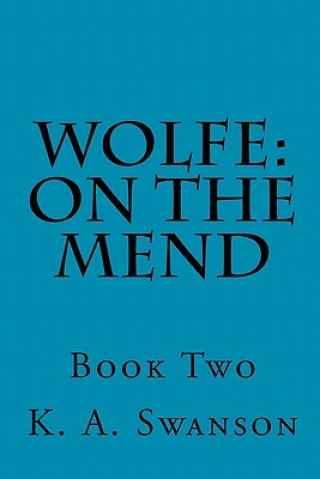 Wolfe: On The Mend: Book Two