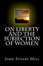 On Liberty and The Subjection of Women