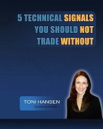 5 Technical Signals You Should Not Trade Without