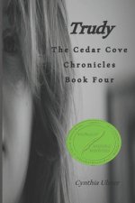 Trudy: The Cedar Cove Chronicles, Book Four