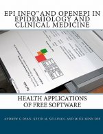 Epi Info and OpenEpi in Epidemiology and Clinical Medicine: Health Applications of Free Software