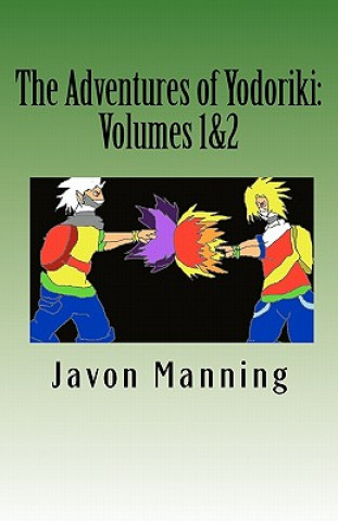 The Adventures of Yodoriki: Volumes 1 and 2