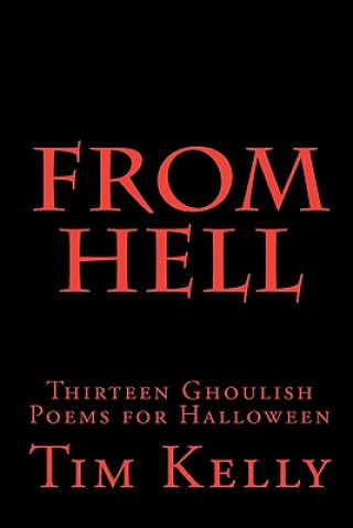 From Hell: Thirteen Ghoulish Poems for Halloween
