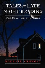 Tales For Late Night Reading: Ten Great Short Stories