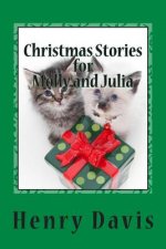 Christmas Stories for Molly and Julia: Stories with a Message for Children and Families