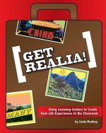 Get Realia: Using Learning Centers to Create Real-Life Experiences in the Classroom