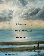 Journey Through End of Life and Beyond