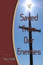 Saved from our Enemies