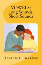 Vowels: Long Sounds, Short Sounds: (Teacher's Edition)