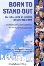 Born To Stand Out: Tips to Becoming an Excellent Computer Consultant