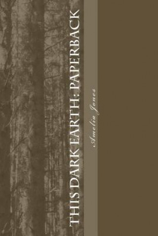 This Dark Earth: Paperback