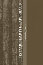 This Dark Earth: Paperback