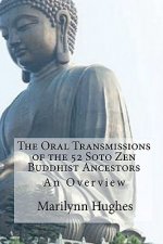 Oral Transmissions of the 52 Soto Zen Buddhist Ancestors