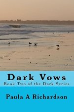 Dark Vows: Book Two of the Dark Series