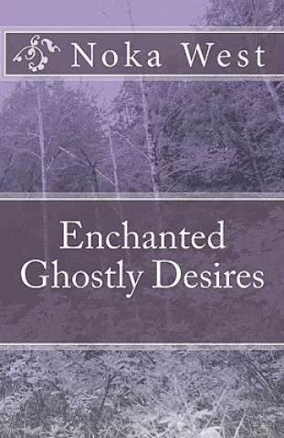 Enchanted Ghostly Desires