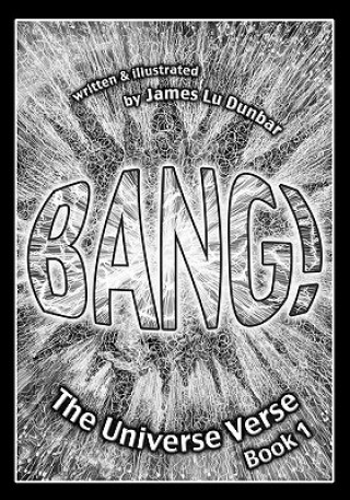 Bang!: The Universe Verse: Book 1