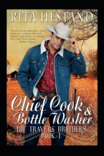Chief Cook and Bottle Washer: Book One of the Travers Brothers Series