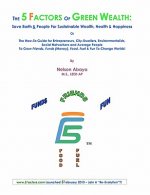 The 5 FACTORS of GREEN WEALTH: Save Earth & People For Sustainable Wealth, Health & Happiness: Or The How-To Guide for Entrepreneurs, City-Dwellers,