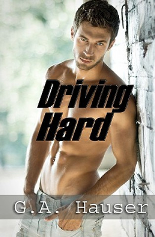 Driving Hard: Men in Motion Book 3
