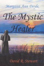 Margaret Ann Doyle, The Mystic Healer