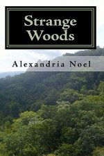 Strange Woods: The Keepers, Book One