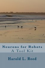 Neurons for Robots: A Tool Kit