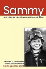 Sammy: An Incidental Life of Fortunate Circumstances