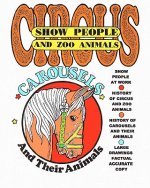 Circus Show People and Zoo Animals: Circus Show People and Zoo Animals