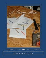A Serious Abuse of Crayons: a book of joetry