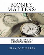 Money Matters: : The Get It Done in 1 Minute Workbook