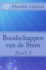 Boodschappen van de Stem: Deel I