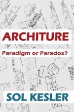 Architure: Paradigm or Paradox?