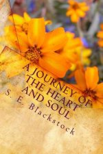 A Journey of the Heart and Soul: Poetry to Inspire and Sustain