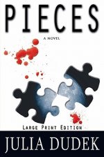 Pieces: Large Print Edition