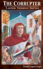 The Corrupter: Lamia Venator Series
