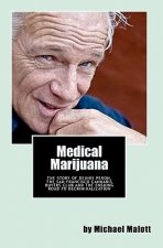 Medical Marijuana: The Story of Dennis Peron, The San Francisco Cannabis Buyers Club and the ensuing road to legalization