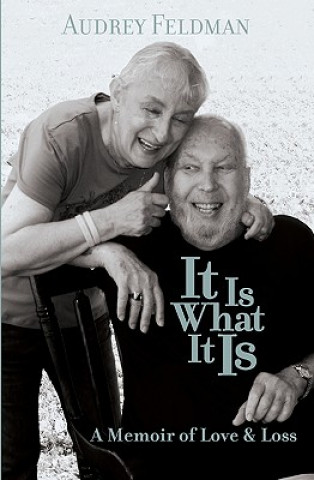 It Is What It Is: A Memoir of Love and Loss