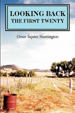 Looking Back: The First Twenty: A Montana Autobiography